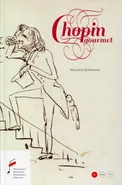Chopin Gourmet - Wojciech Bońkowski
