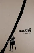 Skucha - Jacek Hugo-Bader