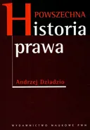 Powszechna historia prawa - Outlet - Andrzej Dziadzio