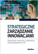 Strategiczne zarządzanie innowacjami - Outlet - Kazimierz Waćkowski