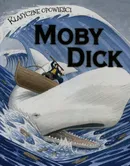 Klasyczne opowieści Moby Dick - Sasha Morton