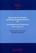 Materiały do dziejów polskiego językoznawstwa II - Outlet - Baudouin de Courtenay Jan
