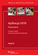 Aplikacja 2010 Prawo karne - Outlet - Tomasz Snarski