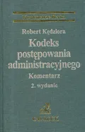 Kodeks postępowania administracyjnego komentarz - Outlet - Robert Kędziora
