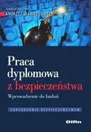 Praca dyplomowa z bezpieczeństwa - Wawrzusiszyn Andrzej redakcja naukowa