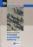Przewodnik po psychologii społecznej - Waldemar Domachowski