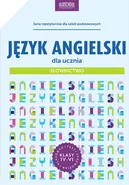 Język angielski dla ucznia Słownictwo - Joanna Bogusławska