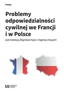 Problemy odpowiedzialności cywilnej we Francji i w Polsce