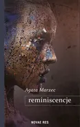 Reminiscencje - Agata Marzec
