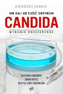 Nie daj się zjeść grzybom Candida - Andrzej Janus