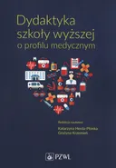Dydaktyka szkoły wyższej o profilu medycznym - Outlet - K. Herda-Płonka