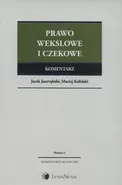 Prawo wekslowe i czekowe Komentarz - Jacek Jastrzębski
