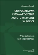 Gospodarstwa i stowarzyszenia agroturystyczne w Polsce - Grzegorz Foryś