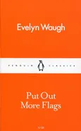 Put Out More Flags - Evelyn Waugh