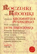 Roczniki czyli Kroniki sławnego Królestwa Polskiego Księga 10 - Jan Długosz