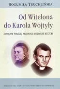 Od Witelona do Karola Wojtyły - Bogumiła Truchlińska