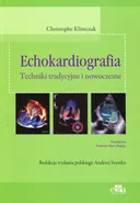 Echokardiografia Techniki tradycyjne i nowoczesne - Christophe Klimczak