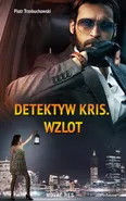 Detektyw Kris. Wzlot - Outlet - Piotr Trzebuchowski