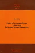 Materiały etnograficzne z Podhala Ignacego Moczydłowskiego Tom 11 - Outlet - Maciej Rak