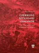 Czerwone sztandary Osmanów - Andrzej Witkowicz