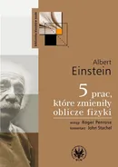 5 prac które zmieniły oblicze fizyki - Albert Einstein