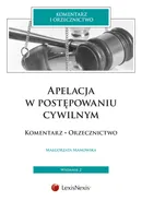 Apelacja w postępowaniu cywilnym Komentarz Orzecznictwo - Outlet - Małgorzata Manowska