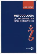Metodologia językoznastwa diachronicznego - Jacek Perlin