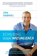 Schudnij dzięki wizualizacji - Jon Gabriel