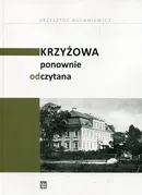 Krzyżowa ponownie odczytana - Krzysztof Ruchniewicz