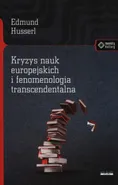 Kryzys nauk europejskich i fenomenologia transcendentalna - Edmund Husserl