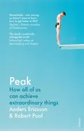 Peak How All of Us Can Achieve Extraordinary Things - Anders Ericsson