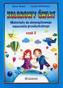 Kolorowy świat Materiały do obowiązkowego nauczania przedszkolnego Część 2 - Lucyna Klimkowska
