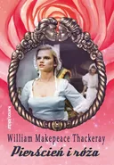 Pierścień i róża - Thackeray William Makepeace