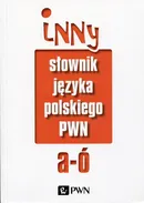Inny słownik języka polskiego Tom 1 - Mirosław Bańko