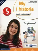 My i historia 5 Zeszyt ćwiczeń - Bogumiła Olszewska