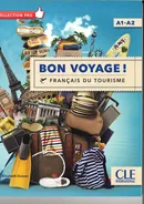Bon Voyage Francais du tourisme A1-A2 - Dussac Elisabeth