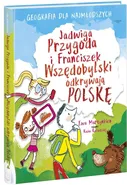 Jadwiga Przygoda i Franciszek Wszędobylski odkrywają Polskę - Ewa Martynkien