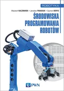 Środowiska programowania robotów - dr inż.  Wojciech Kaczmarek