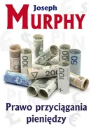 Prawo przyciągania pieniędzy - Joseph Murphy