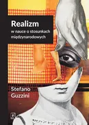Realizm w nauce o stosunkach międzynarodowych - Stefano Guzzini