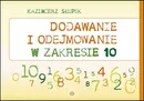 Dodawanie i odejmowanie w zakresie 10 - Outlet - Kazimierz Słupek