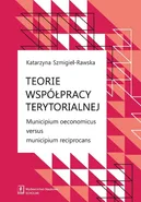 Teorie współpracy terytorialnej - Katarzyna Szmigiel-Rawska