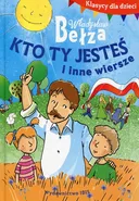 Klasycy dla dzieci Kto ty jesteś i inne wiersze - Władysław Bełza