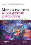 Metoda projektu w doradztwie zawodowym - Joanna Nawój-Połoczańska