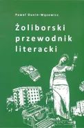 Żoliborski przewodnik literacki - Outlet - Paweł Dunin-Wąsowicz