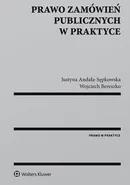 Prawo zamówień publicznych w praktyce - Justyna Andała-Sępkowska