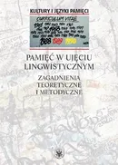 Pamięć w ujęciu lingwistycznym - Waldemar Czachur