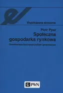 Społeczna gospodarka rynkowa - Piotr Pysz