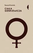 Ciała Sienkiewicza - Koziołek Ryszard