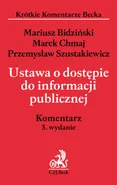 Ustawa o dostępie do informacji publicznej Komentarz - Outlet - Mariusz Bidziński